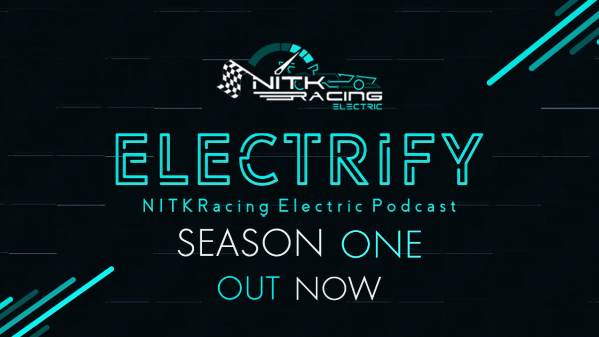 ELECTRIFY S01-NITKRacing Electric’s Podcast series