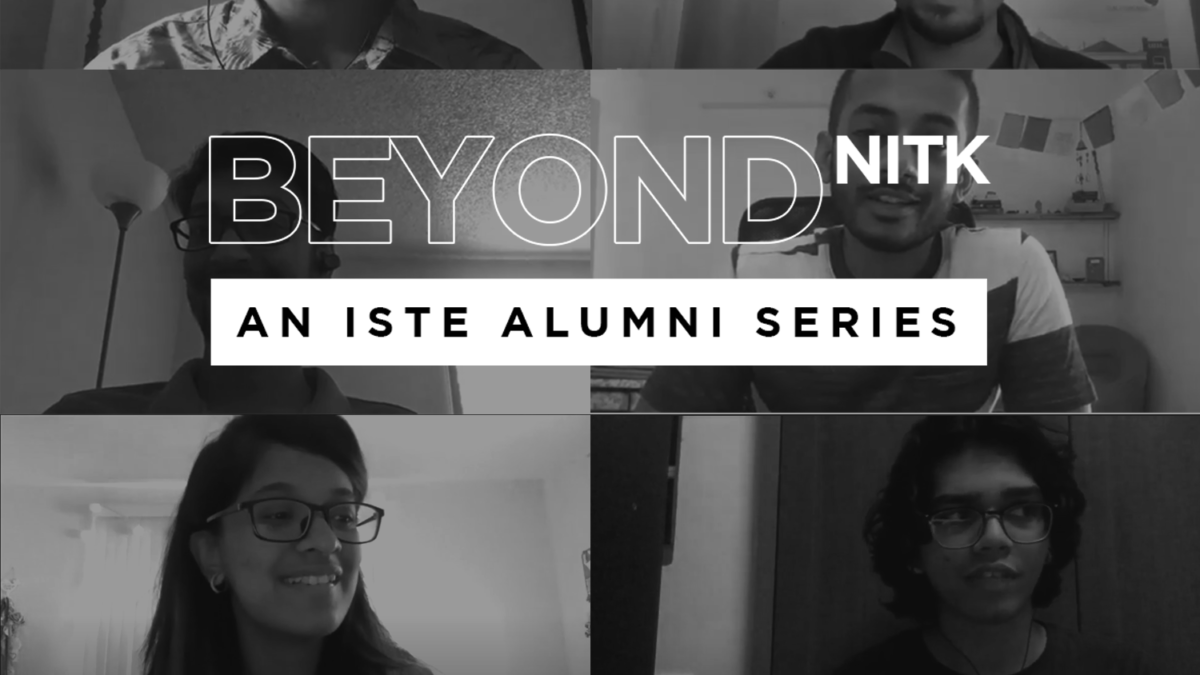 Beyond NITK : An ISTE Alumni Series – Behind the scenes